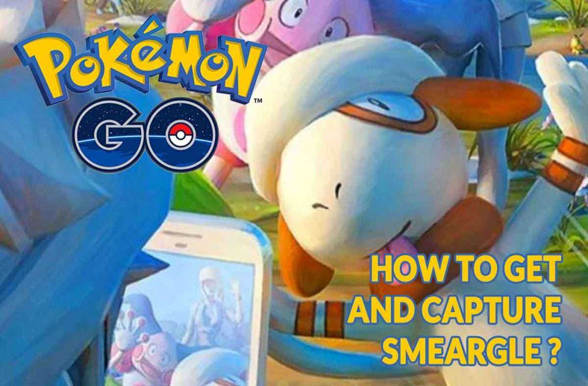 Guide How to get Smeargle in Pokemon Go