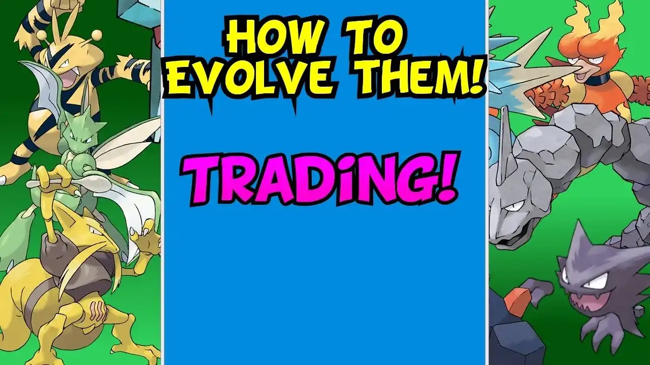 How To Evolve! Pokemon That Need To Be Traded