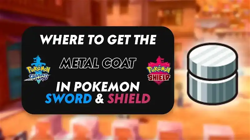 How To Get The Metal Coat In Pokemon Sword &  Pokemon ...