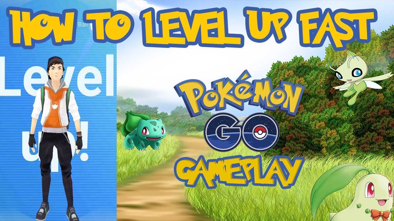 How to level up fast in Pokemon Go