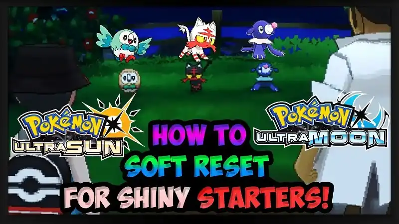 How To Soft Reset for Shiny Starters in PokÃ©mon Ultra Sun ...