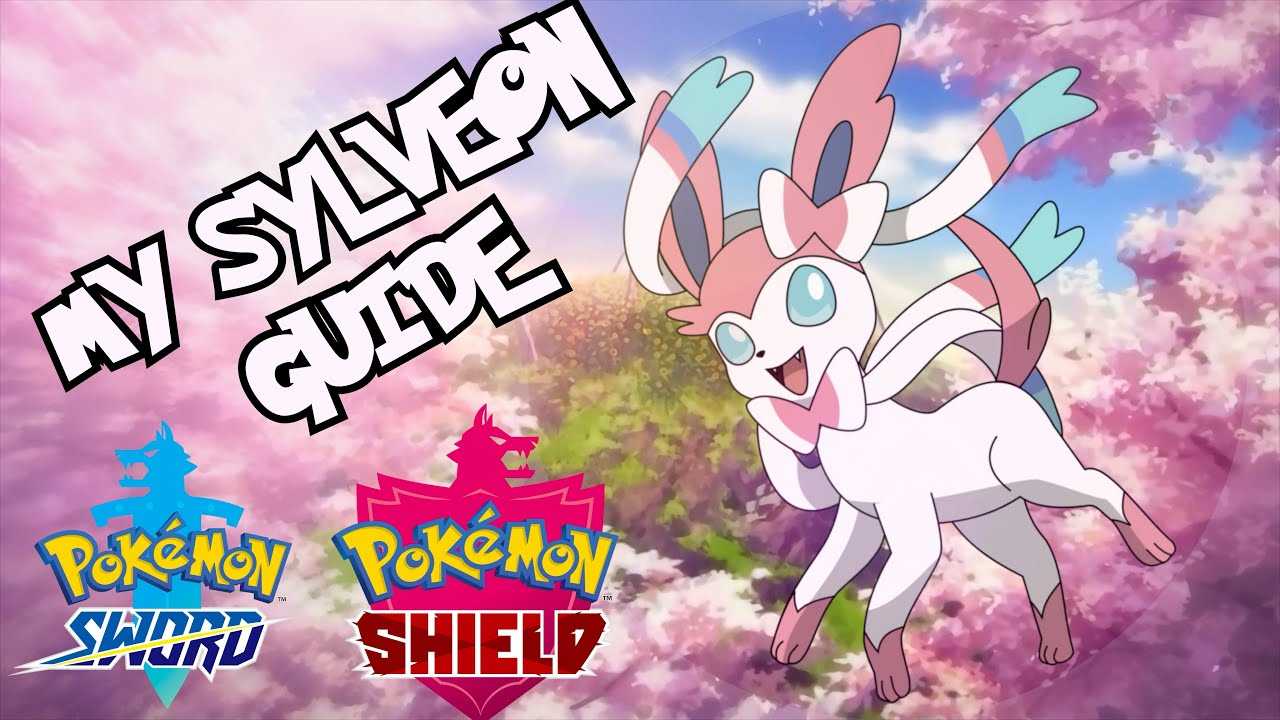 My Pokemon SYLVEON GUIDE Sword and Shield!! ( How to use ...