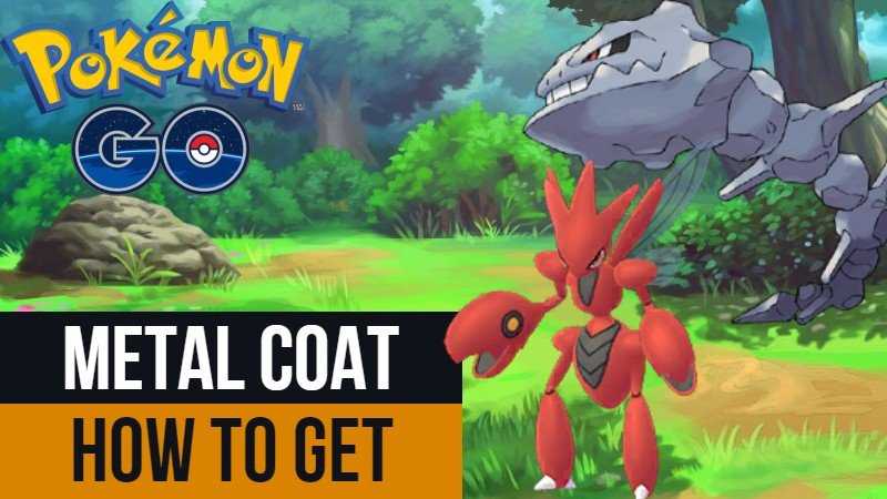 Pokemon GO Metal Coat Guide: How To Get and Use