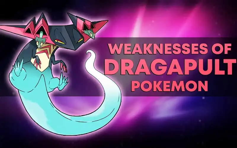 What Are The Weaknesses Of Dragapult Pokemon?