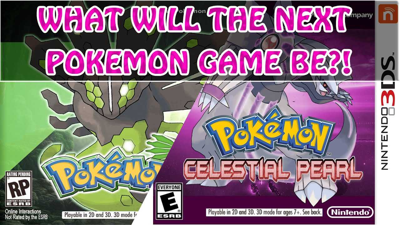 What Will The Next PokÃ©mon Game Be? When Will It Come Out ...